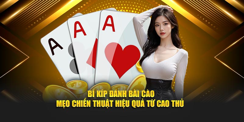 Bí Kíp Đánh Bài Cào - Mẹo Chiến Thuật Hiệu Quả Từ Cao Thủ