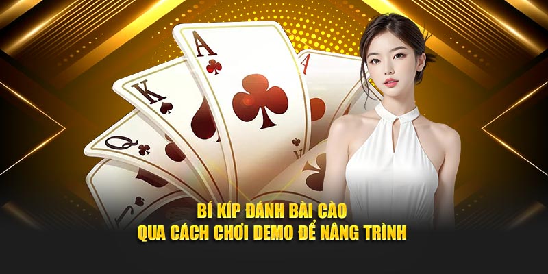 Bí kíp đánh bài cào qua cách chơi demo để nâng trình