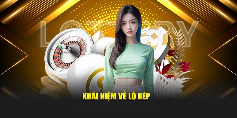 Khái niệm về lô kép
